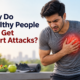 Why Do Healthy People Still Get Heart Attacks?